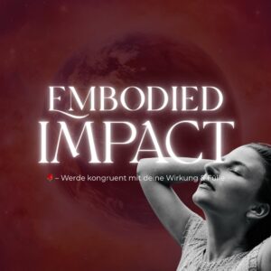 EMBODIED IMPACT - Alinged Business Mentoring - Part 2